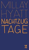 Nachtzugtage - Millay Hyatt - 9783751845434