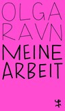 Meine Arbeit - Olga Ravn - 9783751845465
