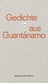 Gedichte aus Guantánamo - Sebastian Köthe - 9783751864084