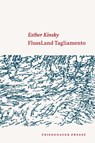 FlussLand Tagliamento - Esther Kinsky - 9783751880039