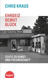 Ehrgeiz, Demut, Glück - Chris Kraus - 9783751890151