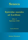 Seneca - Epistulae morales ad Lucilium - Liber I Epistulae I-XII - Michael Weischede - 9783751903448