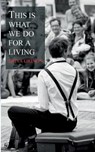 This is what we do for a living - GRINGS,  Shiva - 9783751924016