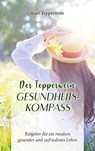 Der Tepperwein Gesundheits-Kompass - Kurt Tepperwein - 9783751935982