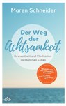 Der Weg der Achtsamkeit - Maren Schneider - 9783751951456