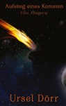 Aufstieg eines Kometen - Ursel Dörr - 9783751969550