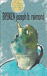 Broken - RAIMOND,  Joseph B - 9783751970686