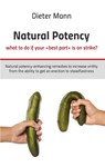 Natural potency - what to do if your best part is on strike? - Dieter Mann - 9783751984911