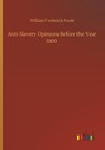 Anti-Slavery Opinions Before the Year 1800 - William Frederick Poole - 9783752317664