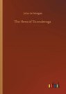 The Hero of Ticonderoga - MORGAN,  John De - 9783752318968