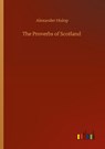 The Proverbs of Scotland - Alexander Hislop - 9783752319439