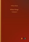 White Wings - William Black - 9783752338218