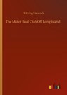 The Motor Boat Club Off Long Island - H Irving Hancock - 9783752344639