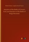 Narrative of the Battle of Cowan's Ford, and Narrative of the Battle of Kings Mountain - Robert Vance Captain David Henry - 9783752346251