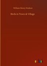 Birds in Town & Village - William Henry Hudson - 9783752357349
