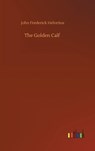 The Golden Calf - HELVETIUS,  John Frederick - 9783752362466