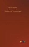 The Hero of Ticonderoga - MORGAN,  John De - 9783752373301