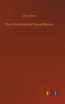 The Adventures of Daniel Boone - FILSON,  John - 9783752374407