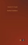 Kathie's Soldiers - DOUGLAS,  Amanda M - 9783752387476