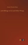 Josh Billings on Ice and Other Things - SHAW,  Henry Wheeler - 9783752388473