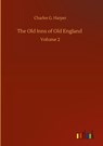 The Old Inns of Old England - Charles G Harper - 9783752392623