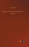 Ancient Armour and Weapons in Europe - HEWITT,  John - 9783752396072