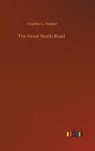 The Great North Road - HARPER,  Charles G - 9783752396614