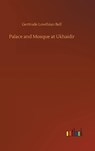 Palace and Mosque at Ukhaidir - BELL,  Gertrude Lowthian - 9783752402230