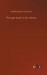Through Spain to the Sahara - EDWARDS,  Matilda Betham - 9783752407341