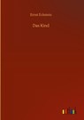 Das Kind - Ernst Eckstein - 9783752408614