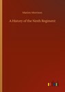 A History of the Ninth Regiment - Marion Morrison - 9783752418064