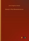 Mosby's War Reminiscences - John Singleton Mosby - 9783752418385