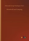 Woodcraft and Camping - SEARS,  (nessmuk) George Washington - 9783752425871