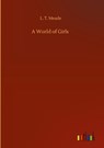 A World of Girls - L T Meade - 9783752441918