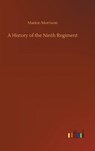 A History of the Ninth Regiment - MORRISON,  Marion - 9783752442311