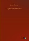 Myths of the Cherokee - James Mooney - 9783752442717