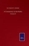 A Commentary on the Psalms - NEALE,  J M Littledale R F - 9783752510072
