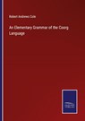 An Elementary Grammar of the Coorg Language - Robert Andrews Cole - 9783752520620