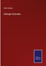 Goettinger Festreden - Ernst Curtius - 9783752598612
