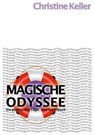 Magische Odyssee - Christine Keller - 9783752618150
