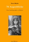 70 Augenblicke - Peter Blickle - 9783752622300