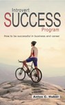 Introvert Success Program - Anton C Huber - 9783752624915
