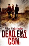 dead.end.com - Alice Gabathuler - 9783752647457