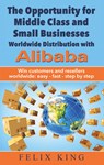 The Opportunity for Middle Class and Small Businesses - Felix King - 9783752668971