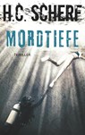 Mordtiefe - H C Scherf - 9783752834215