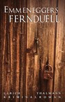 Emmeneggers Fernduell - Ulrich Thalmann - 9783752854701