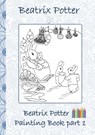 Beatrix Potter Painting Book Part 1 - Beatrix Potter ; Elizabeth M Potter - 9783752866315