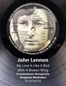John Lennon - My Love Is Like A Bird With A Broken Wing - Nicola Bardola - 9783752903423
