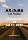 Amerika mal anders - Verschollen im Tal des Todes - Thomas Riegler - 9783752949193