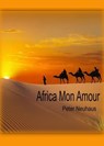 Africa Mon Amour - Peter Neuhaus - 9783753103785
